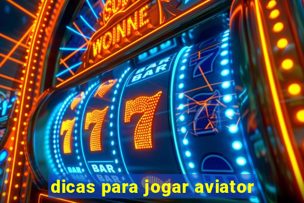 dicas para jogar aviator